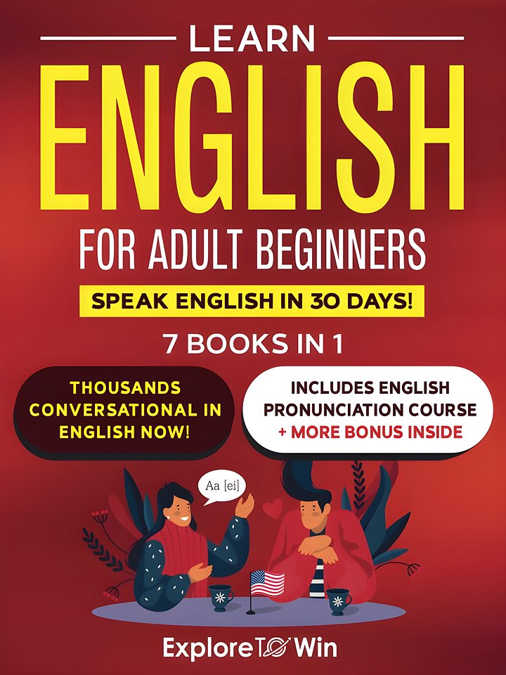 Learn English for Adult Beginners: 7 ESL Books in 1: 7 Steps to Master Grammar, Achieve Fluency, and Expand Your Vocabulary with 1,000 New Words & Phrases product image (1)