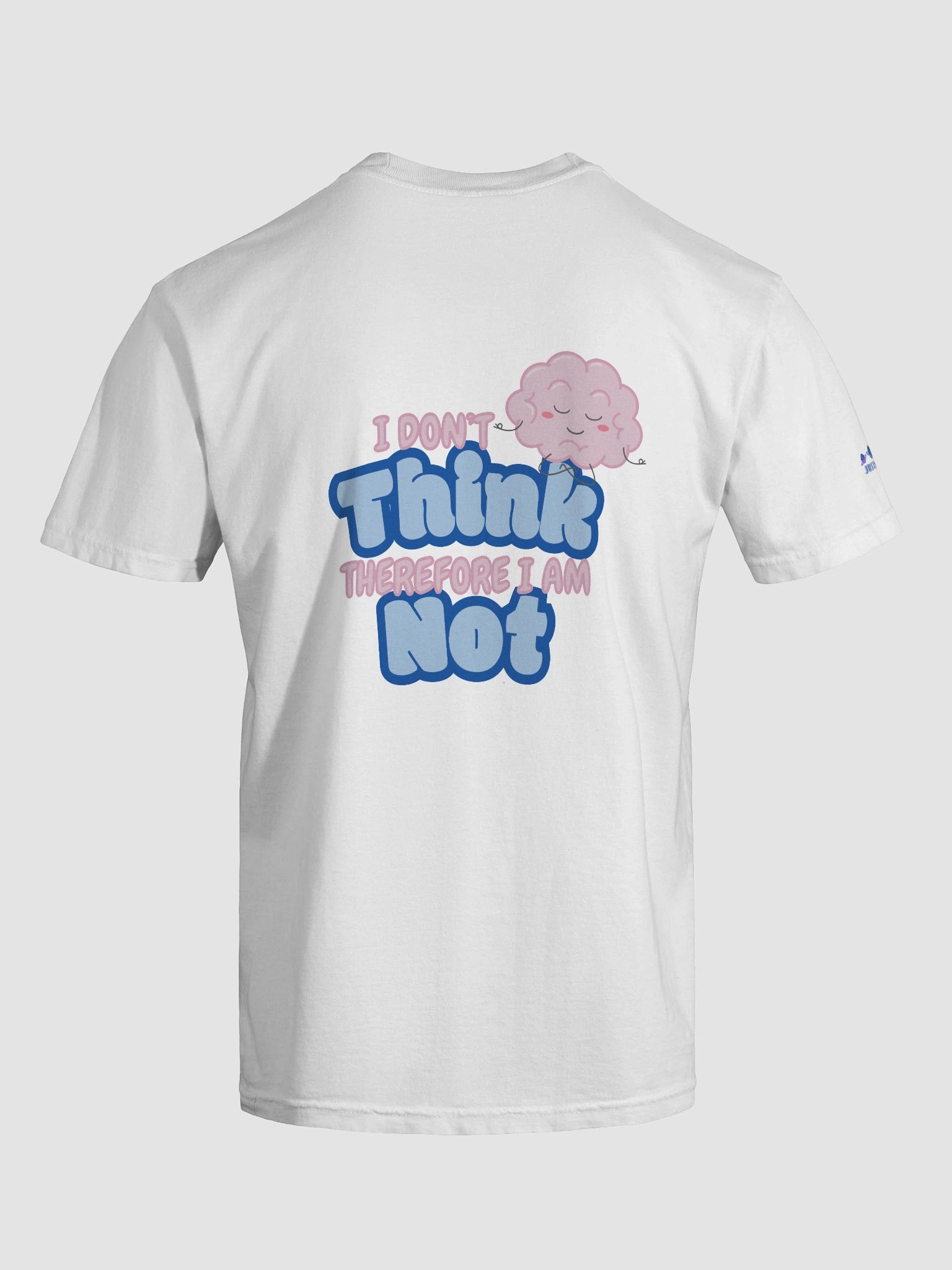 "I Don't Think" Tee product image (108)