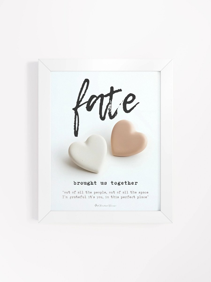 FATE BROUGHT US TOGETHER with Two ceramic hearts - Lyric Lines Poster with White Frame product image (4)