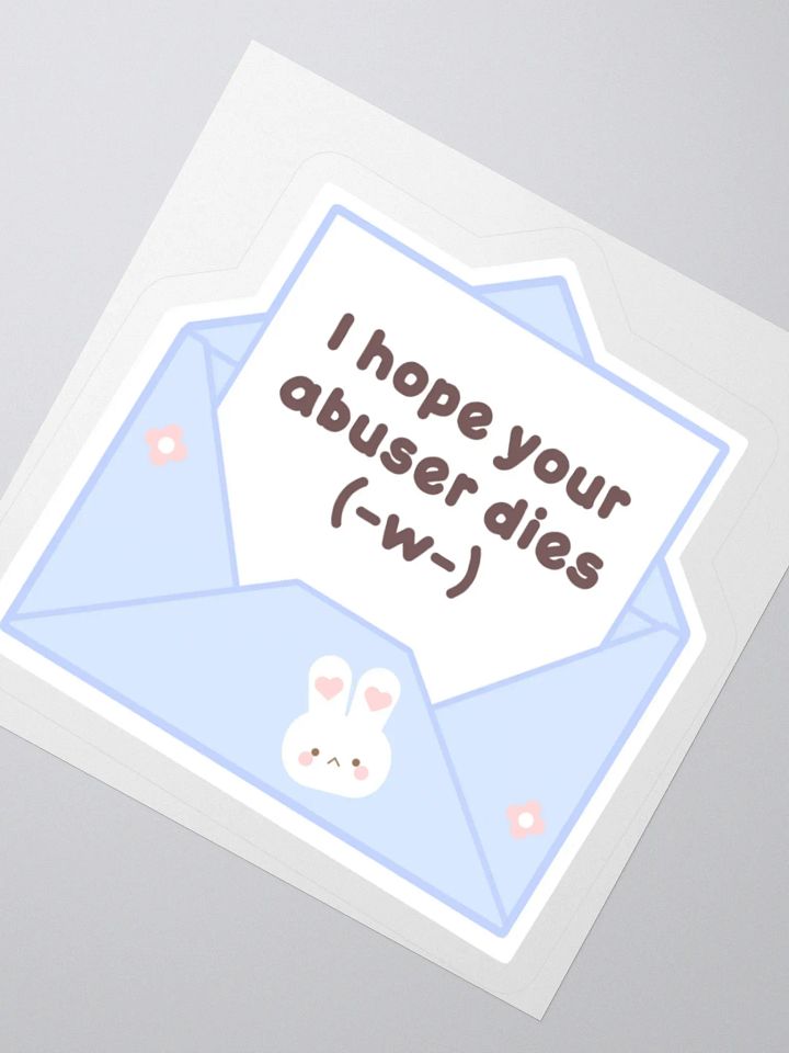 I Hope Your Abuser Dies Sticker product image (4)