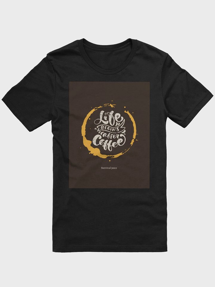 Life Begins After Coffee TShirt product image (1)