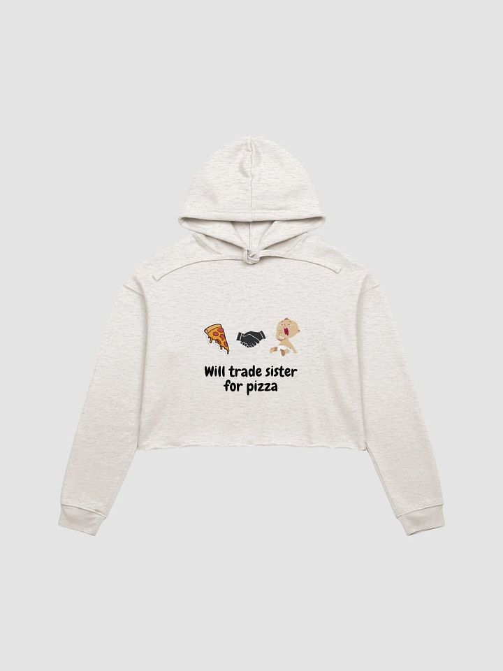 Trade Sister For Pizza Crop Hoodie product image (3)