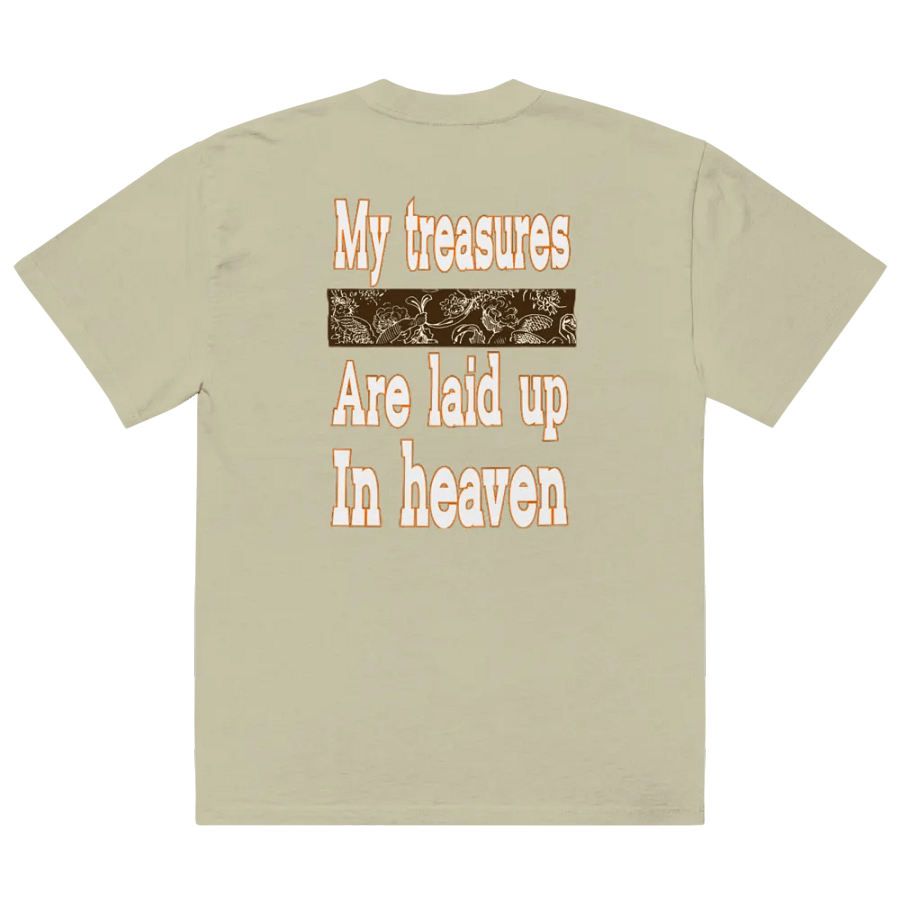My treasures are laid up in heaven oversize T-shirt product image (11)