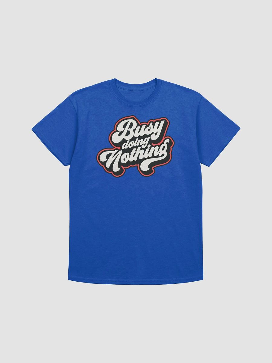 Chill Mode Activated: Busy Doing Nothing Tee product image (2)