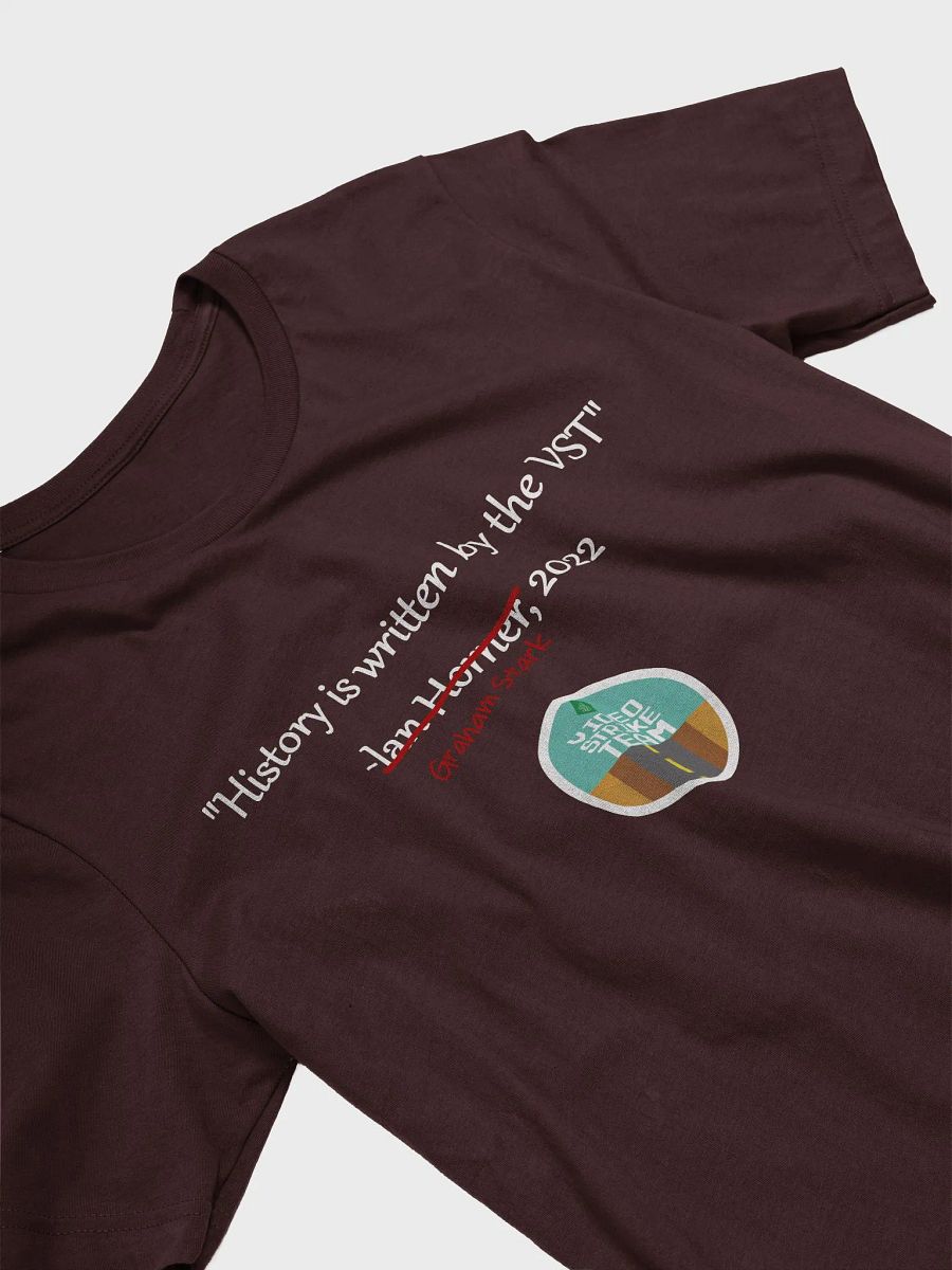 History is (re)Written By the VST T-Shirt product image (19)