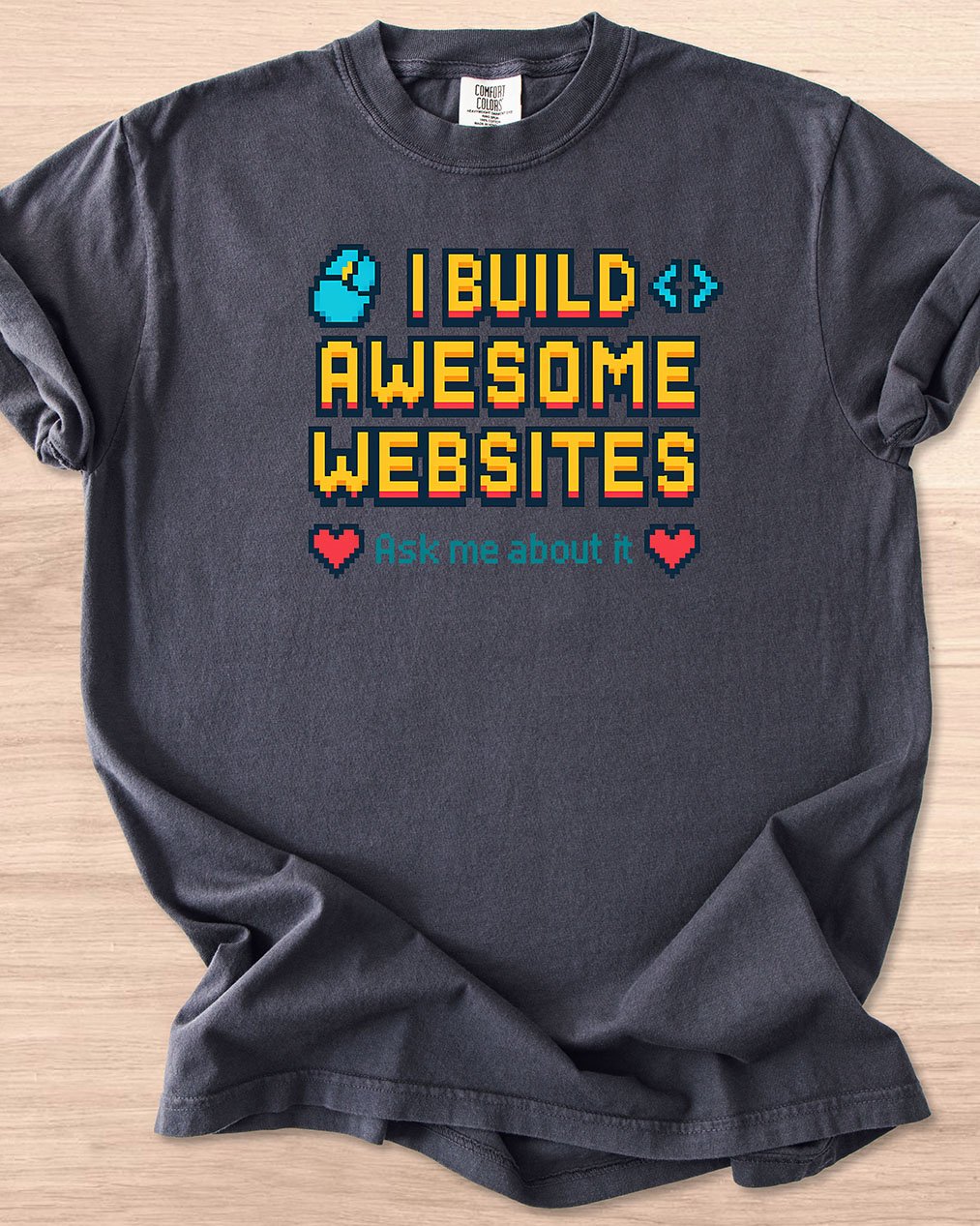 I Build Awesome Websites Pixel Tee product image (23)