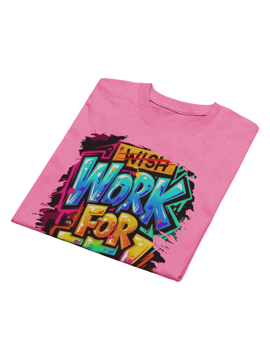 Work For It! Graffiti T-Shirt product image (46)