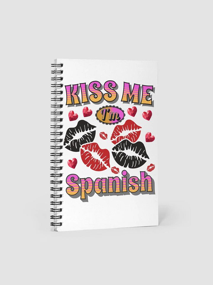 Kiss Me Im Spanish Spiral Notebook product image (1)