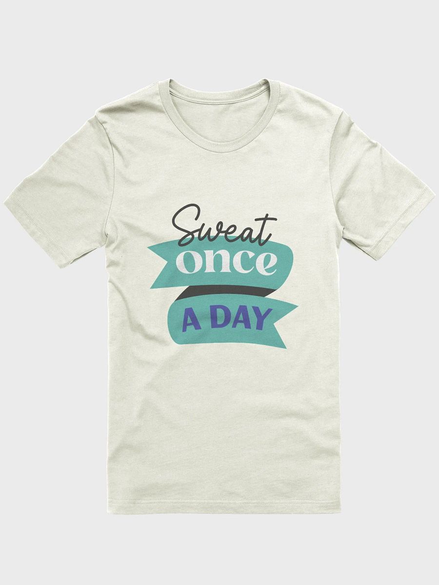 Sweat Once a Day T-Shirt product image (1)