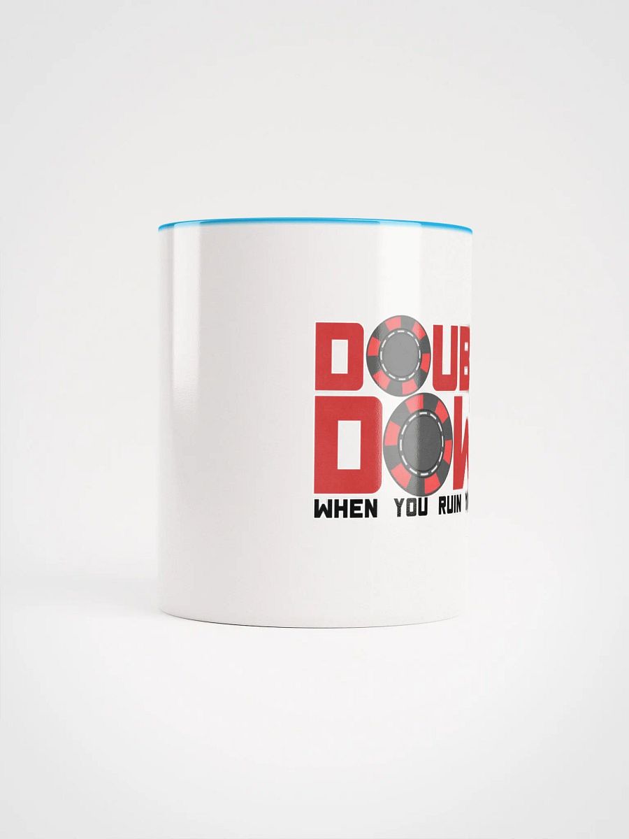 DOUBLE DOWN WHEN YOU RUIN YOR LIFE product image (15)
