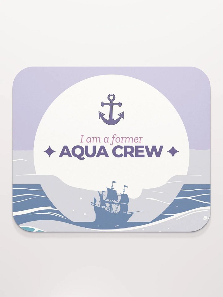 I AM A FORMER AQUA CREW Mouse Pad product image (2)