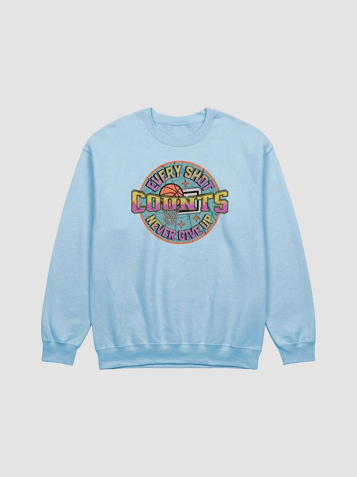 Every Shot Counts Basketball Crewneck Sweatshirt product image (5)