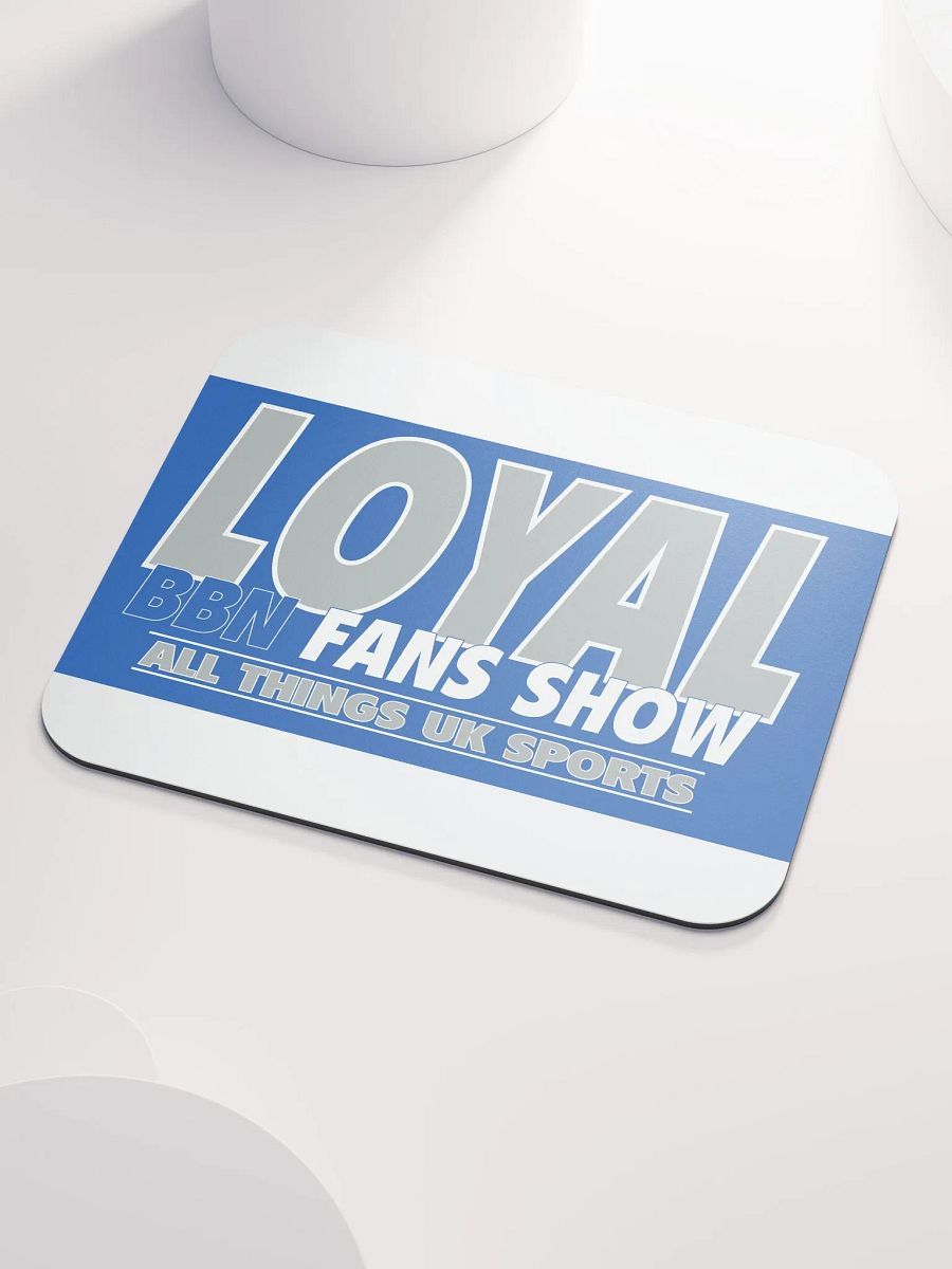 LOYAL BBN Fans Mouse Pad product image (3)
