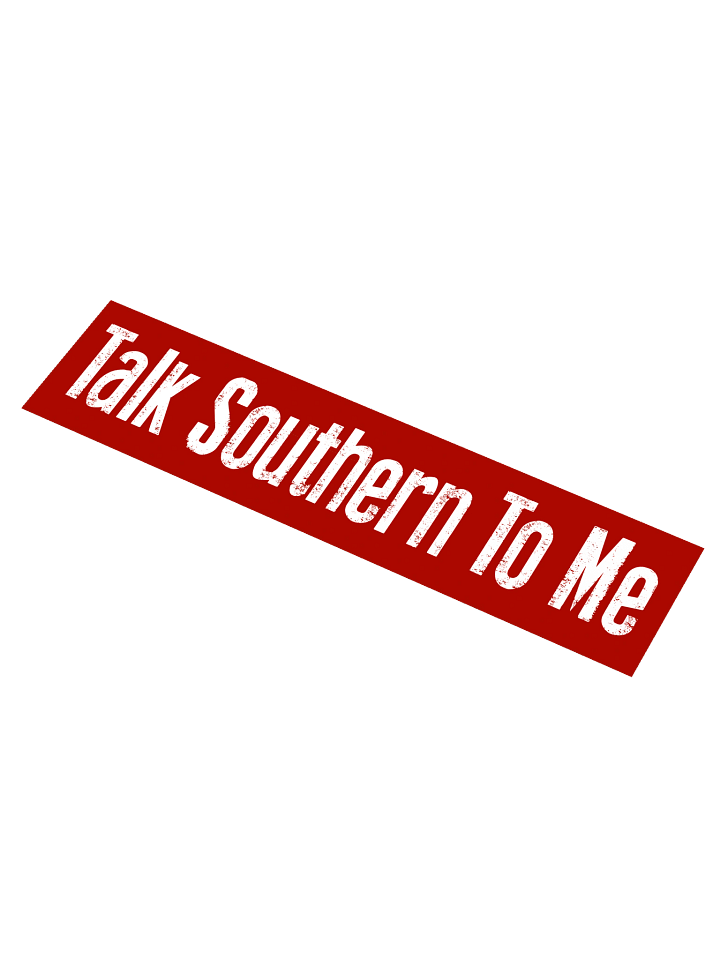 Talk Southern To Me Sticker product image (1)