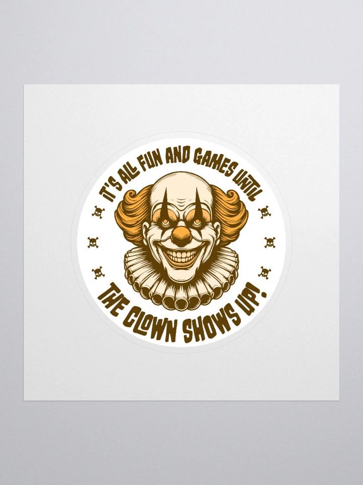 It's All Fun and Games Until the Clown Shows Up Retro Sticker product image (3)