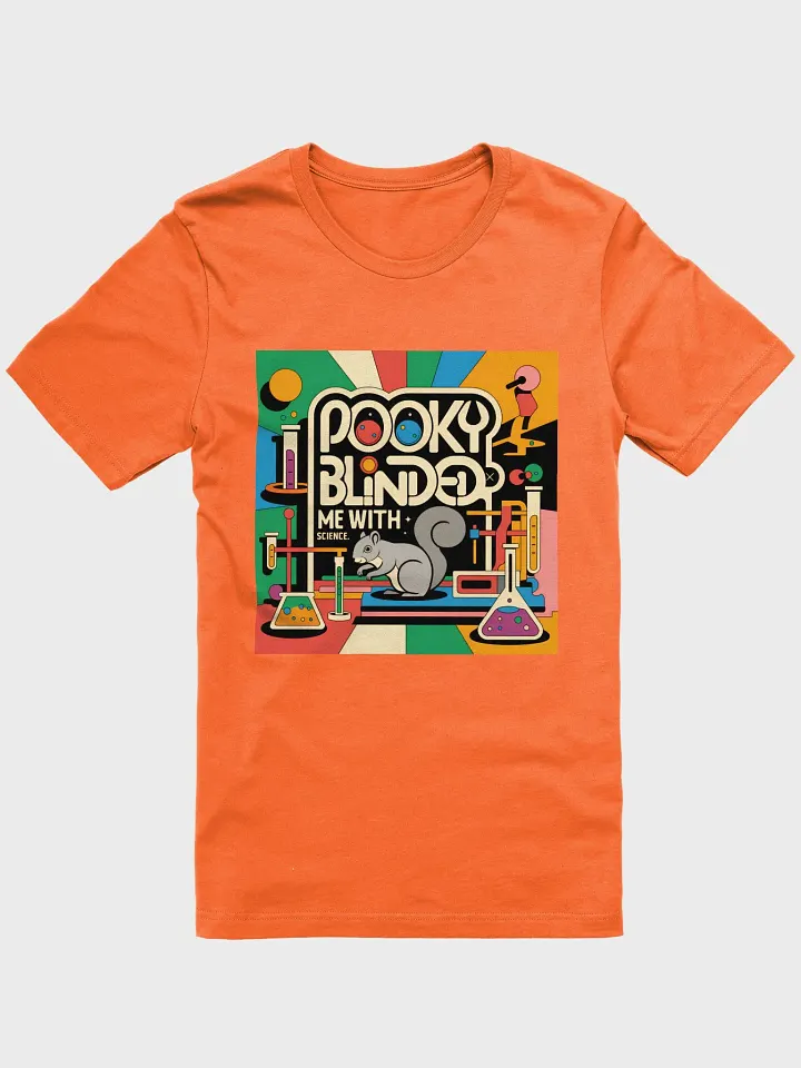 Super Soft and Flattering Tee: 60s Pooky Blinded Me with Science product image (1)