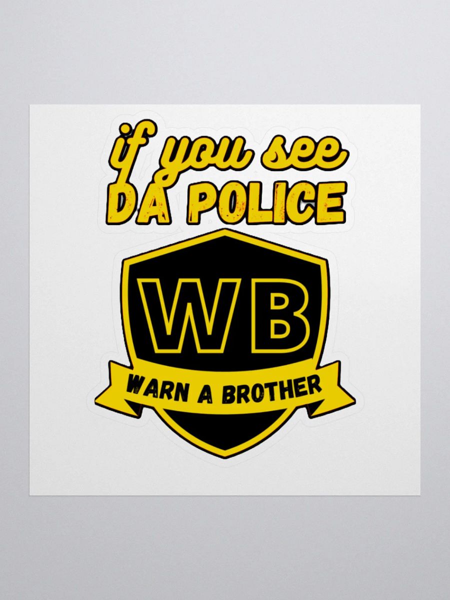 IF YOU SEE DA POLICE, WARN A BROTHER product image (2)