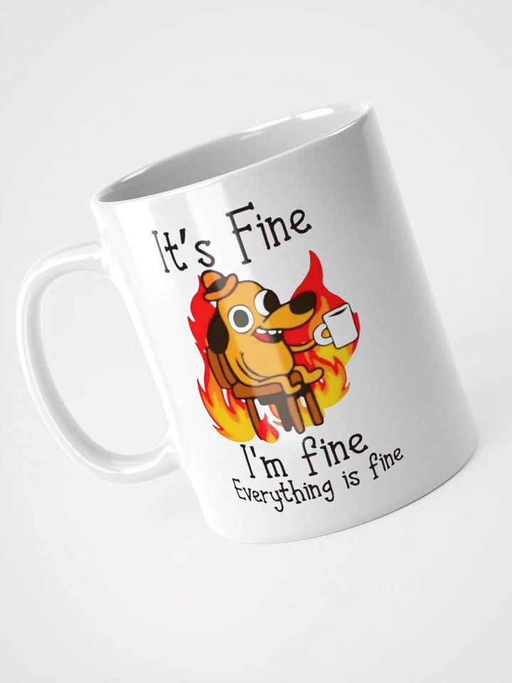 It's Fine , I'm Fine Everything is fine Mug product image (2)
