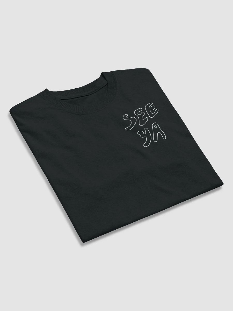 See Ya T-Shirt product image (5)