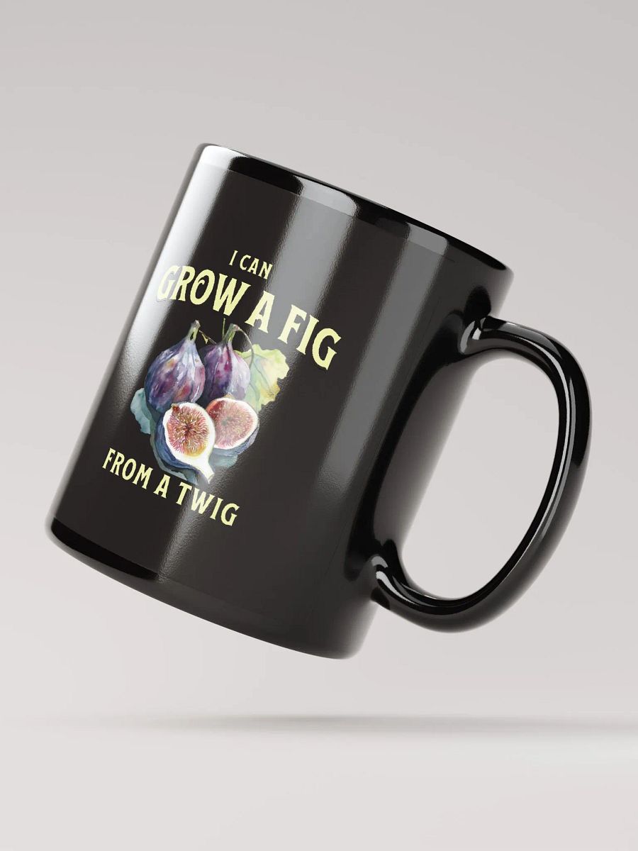 I Can Grow a Fig from a Twig Mug product image (2)