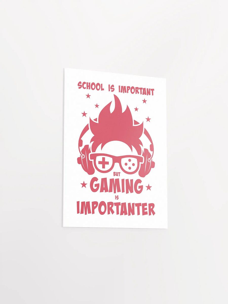 School is Important But Gaming is Importanter Poster product image (22)