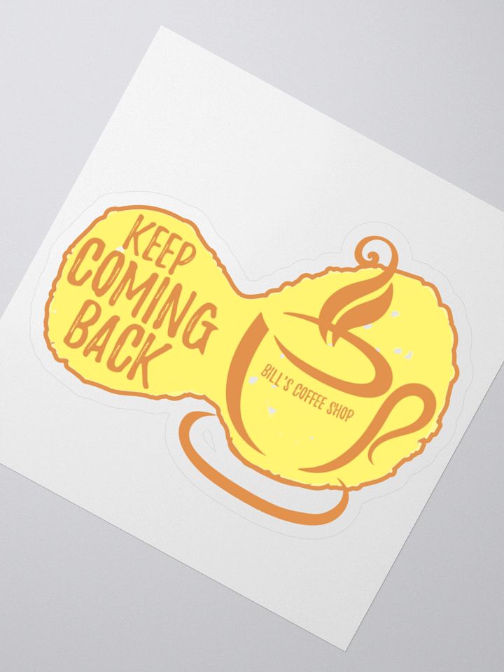 Slogan #10 Keep Coming Back Sticker product image (2)