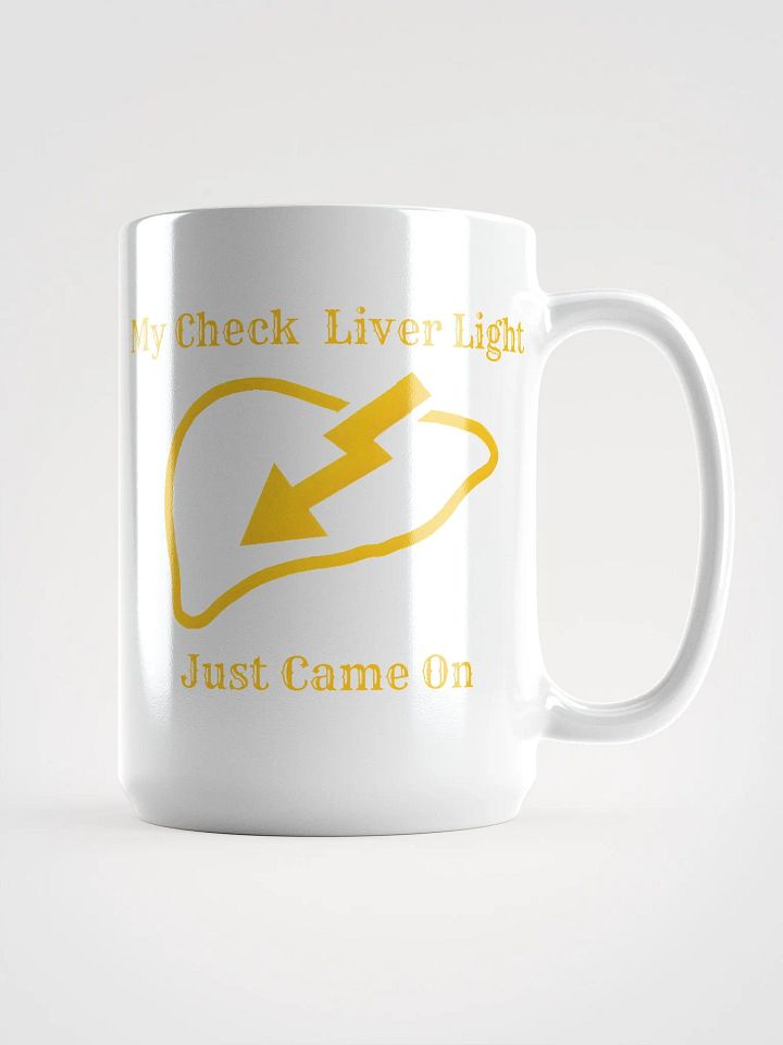 My Check Liver Light Just Came on white Mug product image (1)