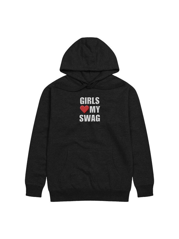 Girls Love My Swag Hoodie - Stitched (Adult) product image (1)