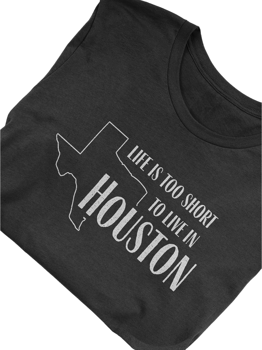 Too Short to Live in Houston Tee product image (4)