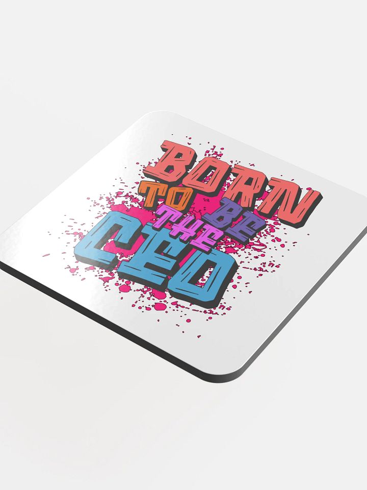 Born To Be Ceo Vibes Glossed Cork Coaster product image (1)
