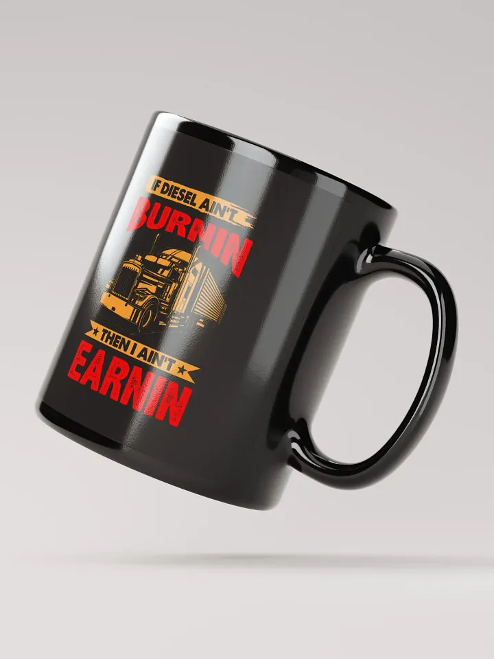 Burnin and Earnin Black Trucker Mug product image (3)