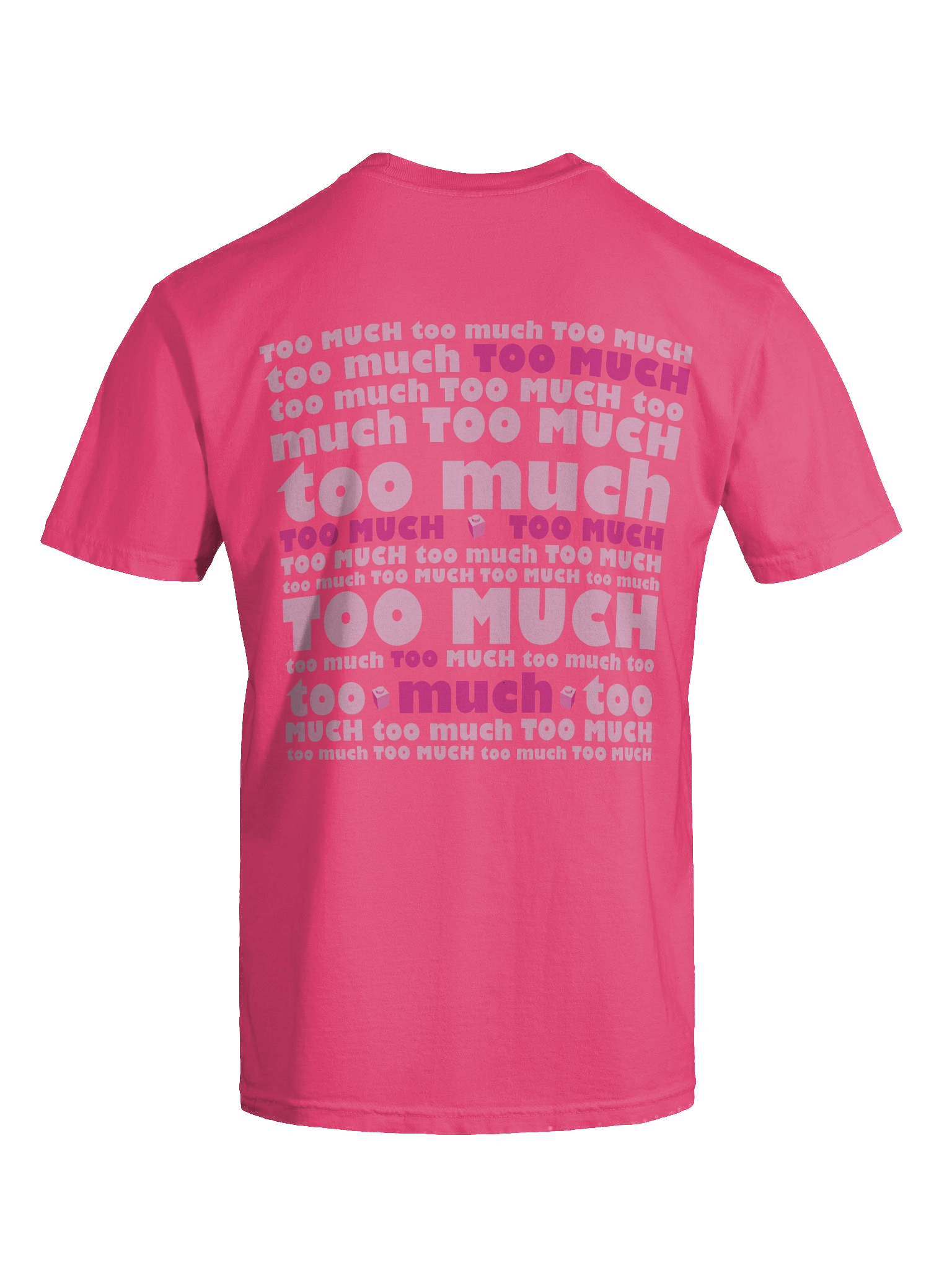 Is it Too Much Pink Yet? T-shirt product image (9)