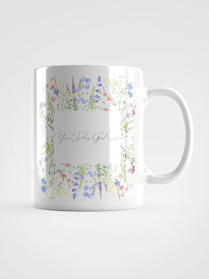 You're Doing Great Sweetie - Mug product image (1)