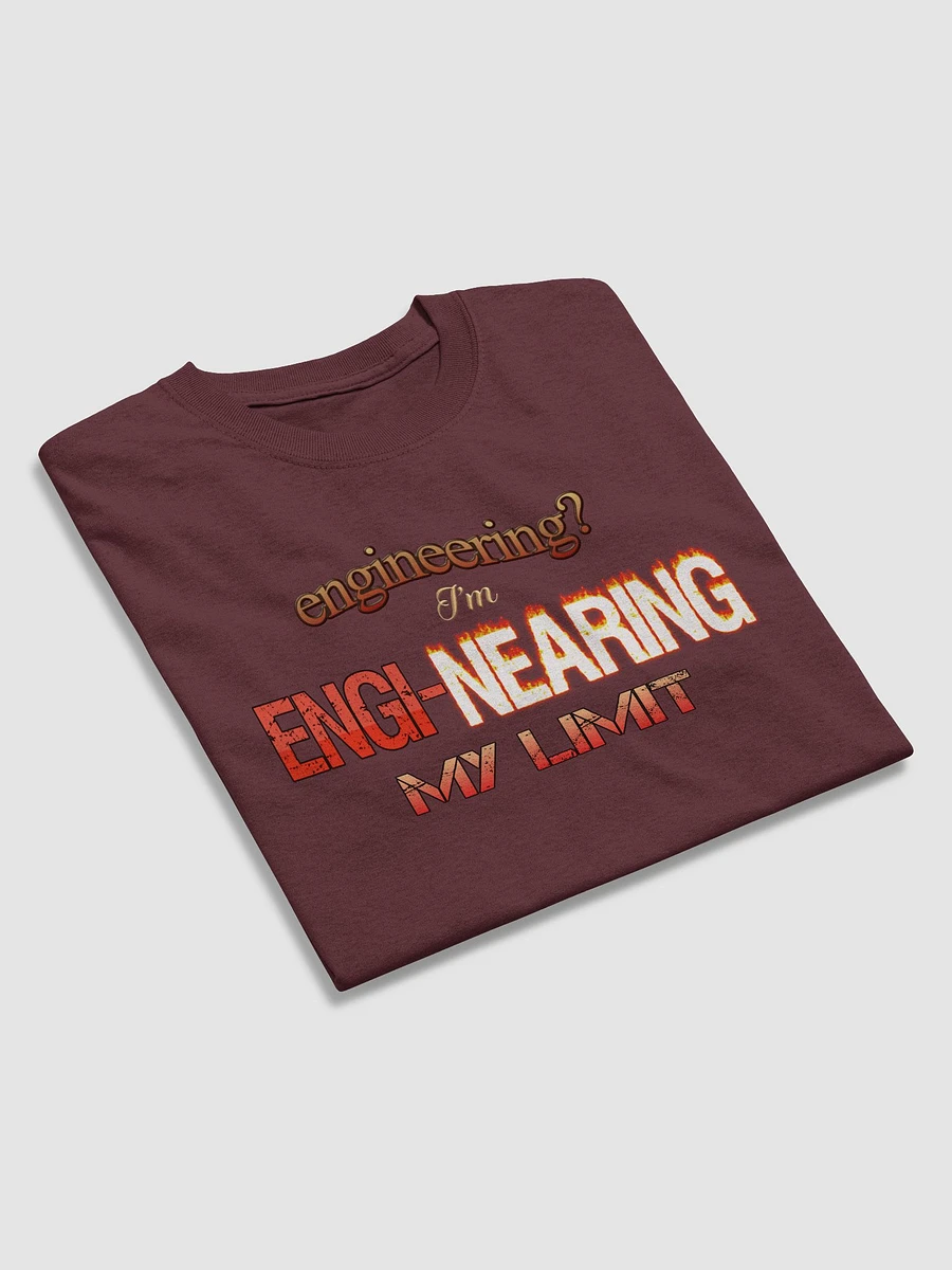 I'm engi-nearing my limit engineering T-shirt product image (4)