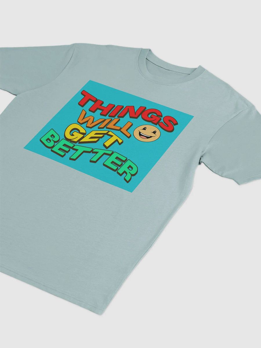 things will get better, super soft Tee product image (11)