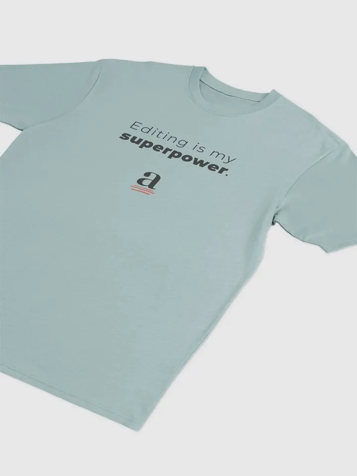 Editing is my superpower unisex tee (without cape) product image (2)