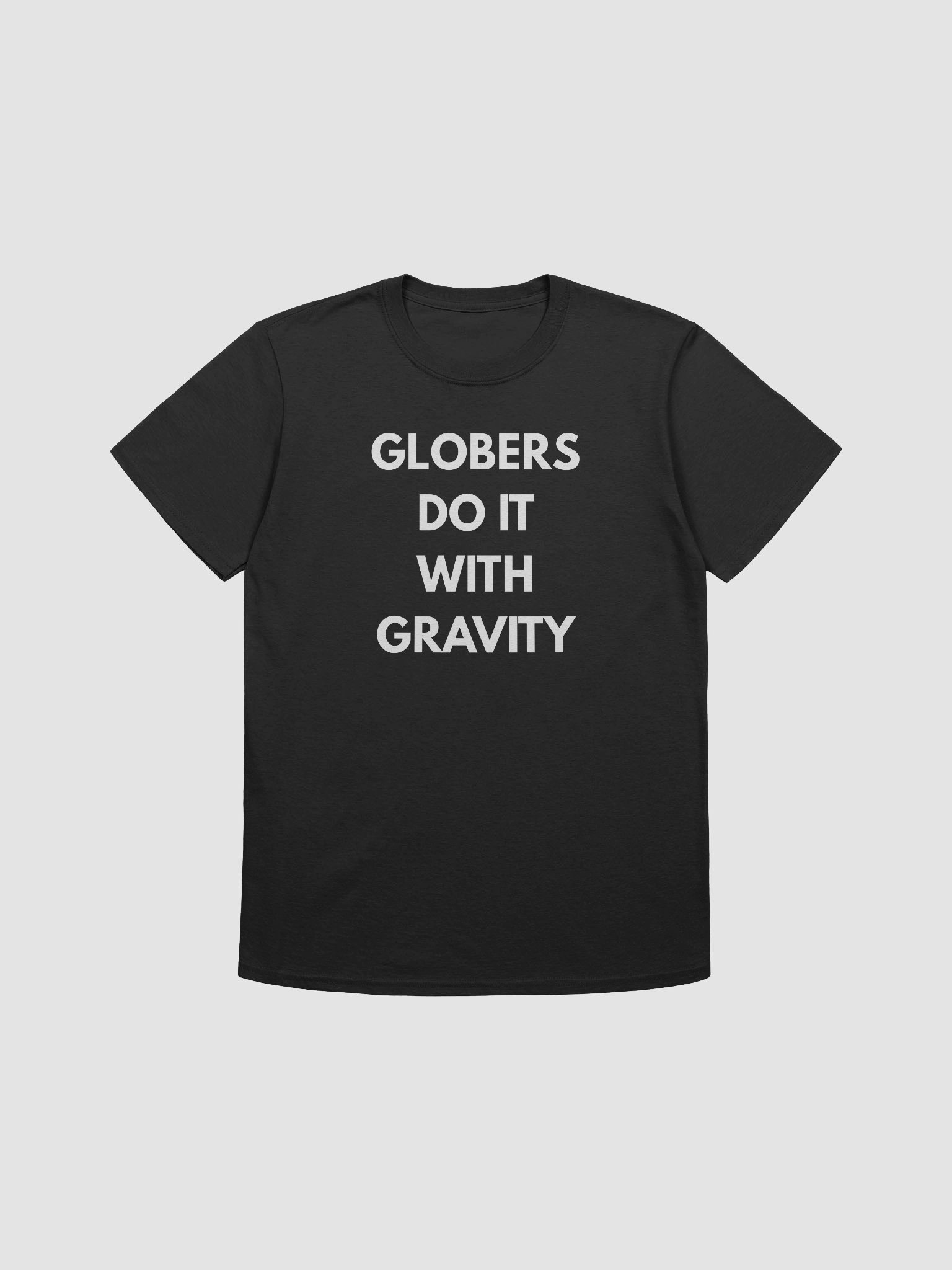 Globers Do It With Gravity - Classic Tee product image (1)