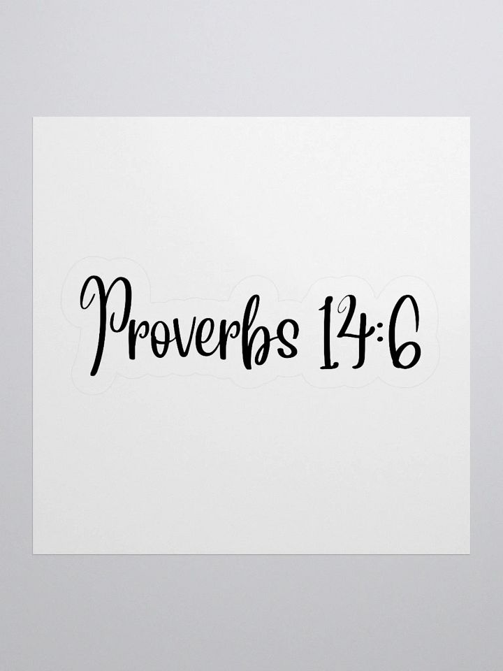 Proverbs 14:6 Sticker product image (1)