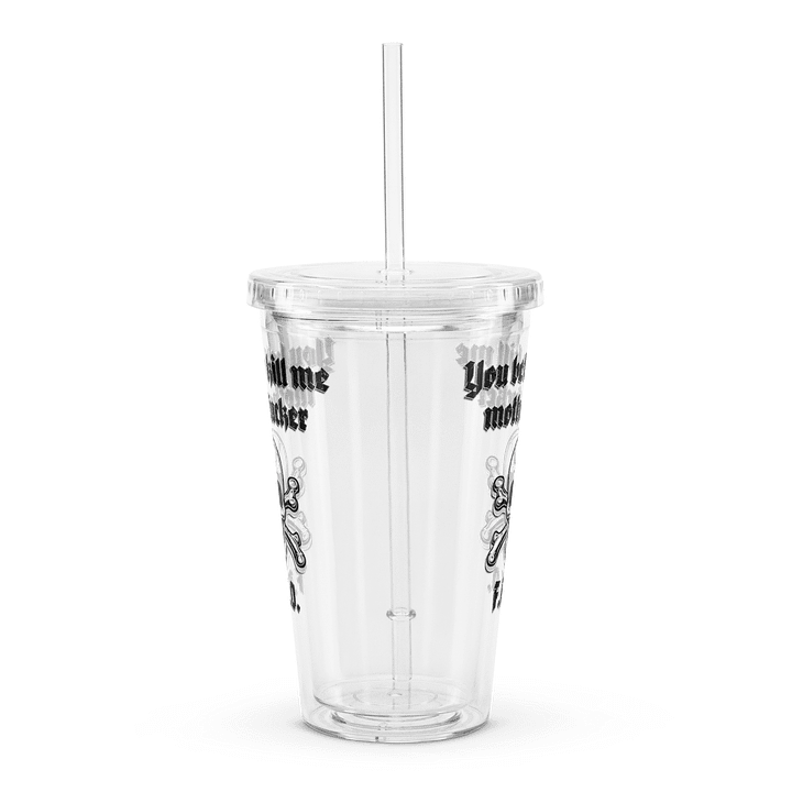 Better Kill Me - Uncensored Clear Tumbler product image (1)