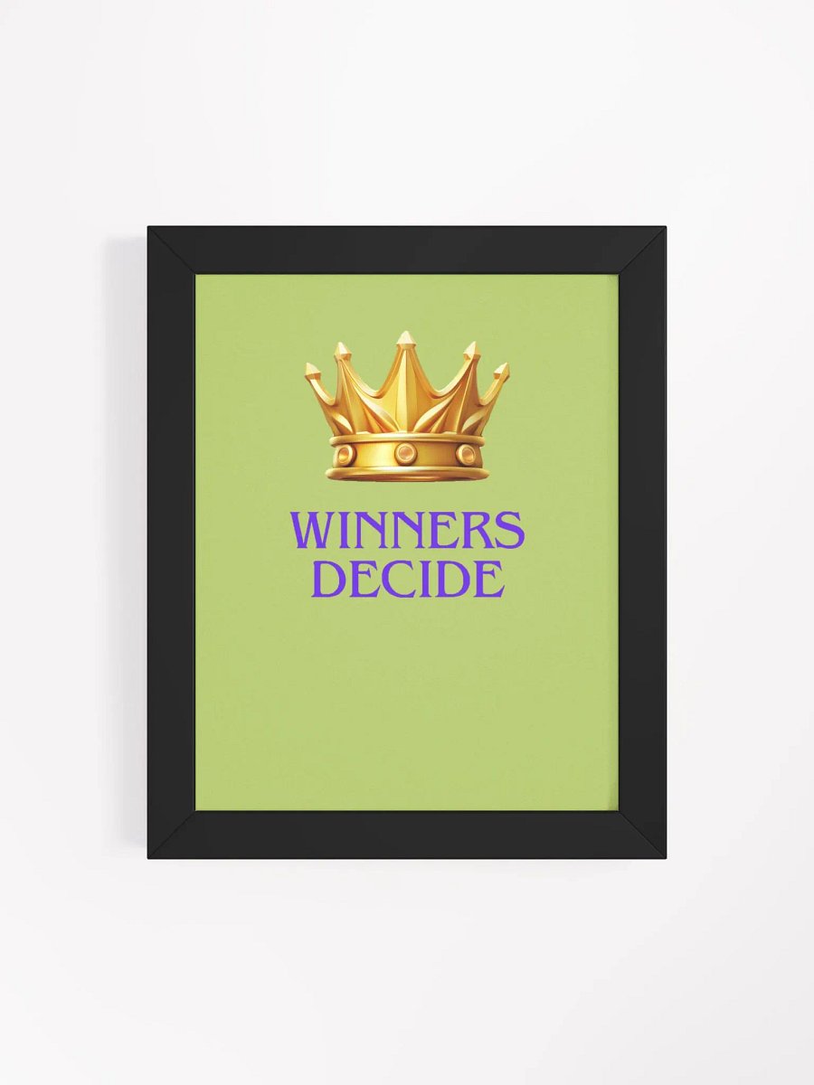 Winners Decide Matte Poster product image (81)
