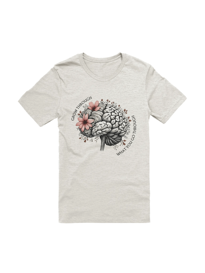 Grow Through What You Go Through T-Shirt (Women's) product image (1)