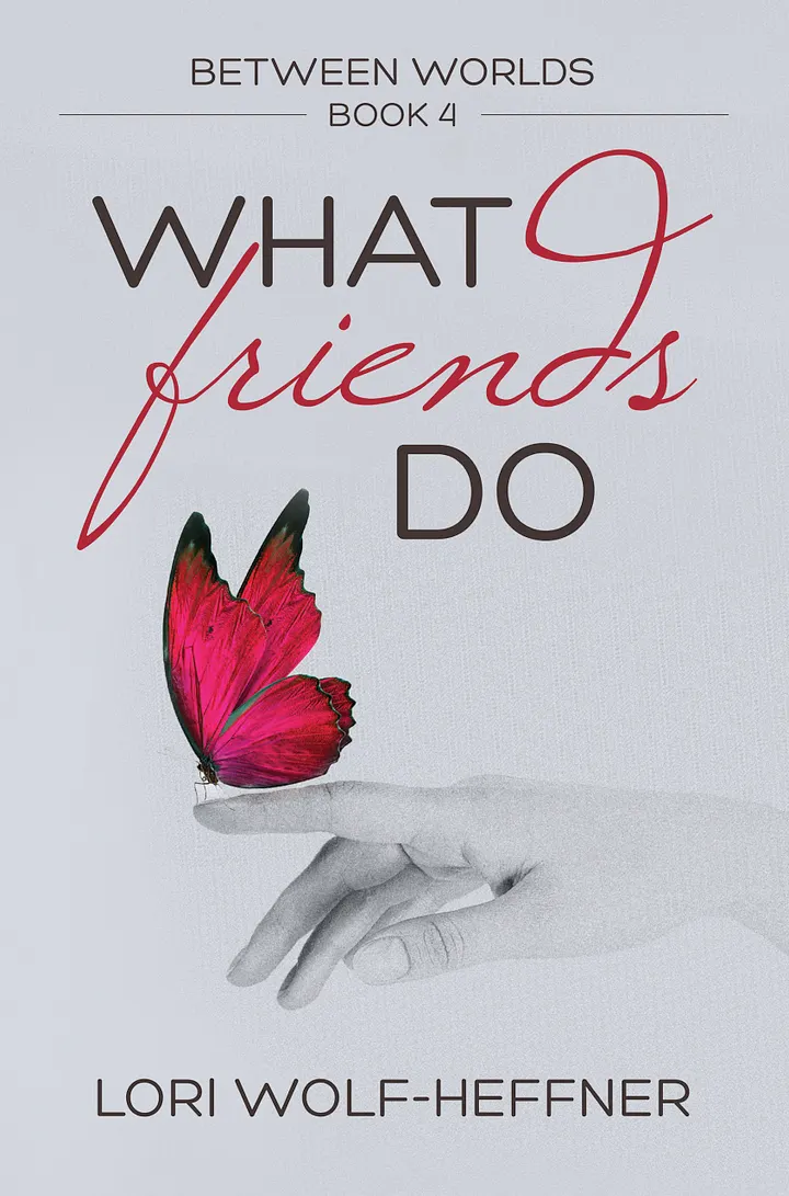 Between Worlds 4: What Friends Do product image (1)