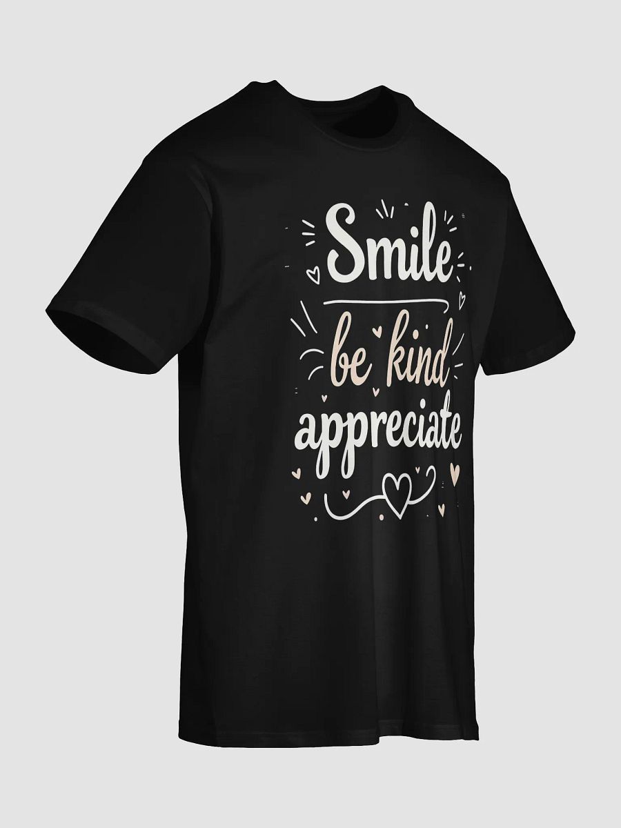 Unlock the Power of Positivity: How Ed Sheeran’s Quote Smile, Be Kind, Appreciate  Can Transform Your Life – Wear It Proudly and Inspire Every Day product image (4)