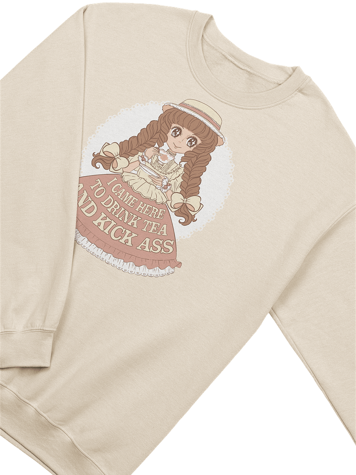 I Came Here to Drink Tea & Kick Ass (Country, Cream) sweatshirt product image (2)