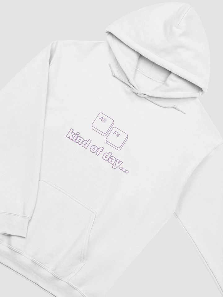 Alt + F4 kind of day... - Unisex Hoodie product image (1)