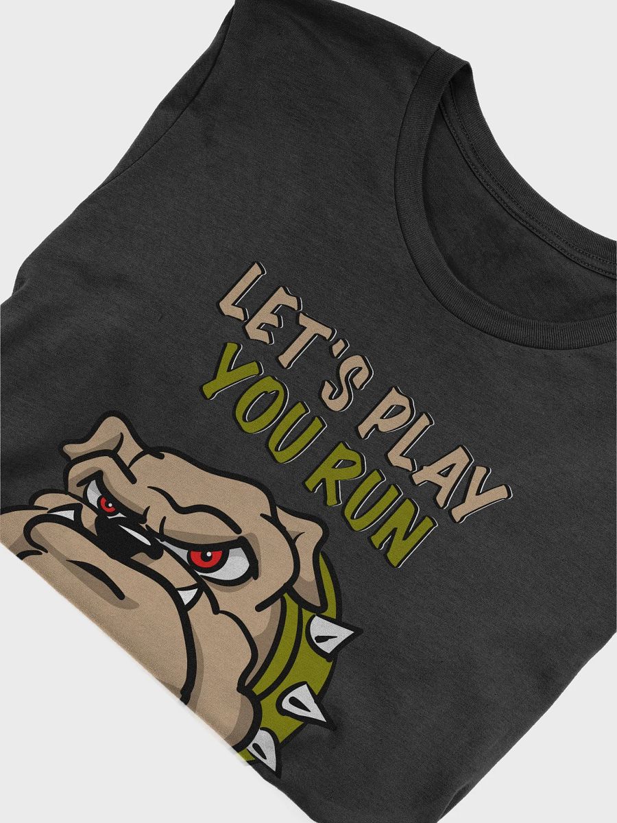 Mad Dog Wants To Play You Run T-Shirt product image (4)