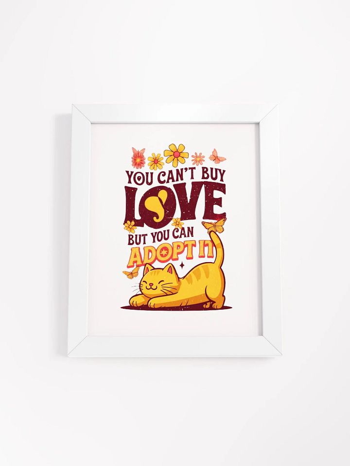 you cant buy love but you can adopt it framed poster product image (1)
