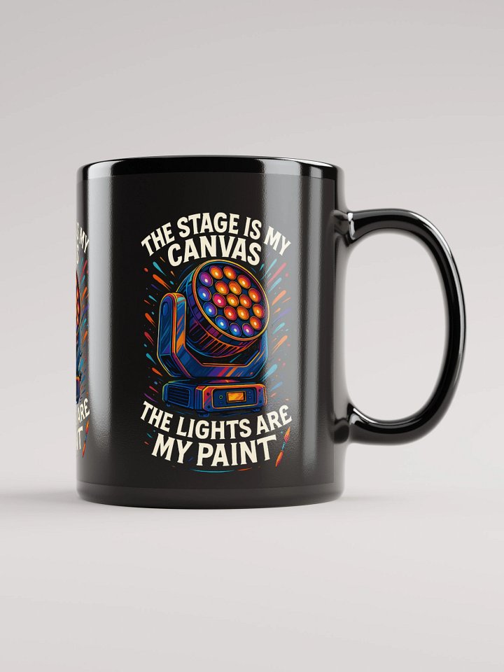 Limited Edition: "The Stage Is My Canvas, The Lights Are My Paint" Coffee Mug product image (1)