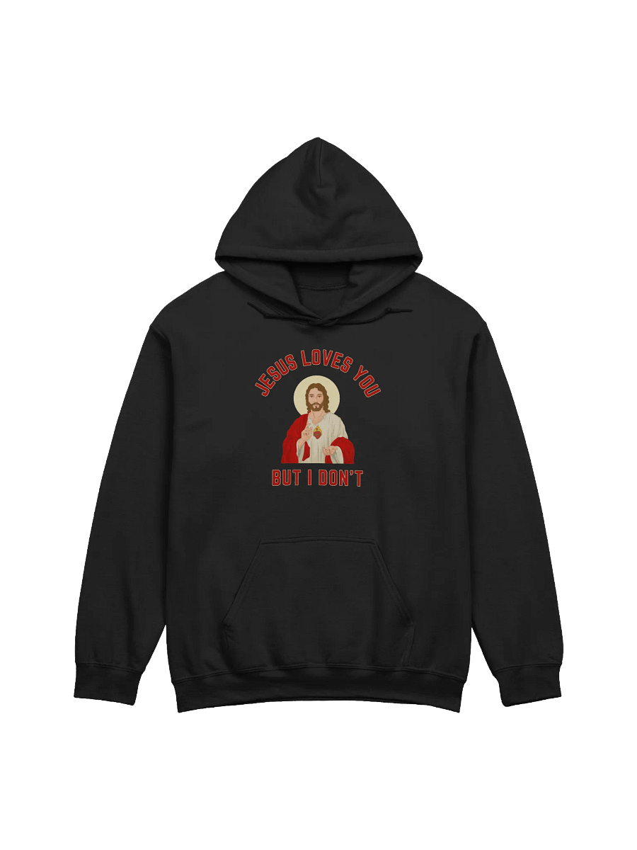 Jesus Loves You But I Don't Hoodie product image (1)