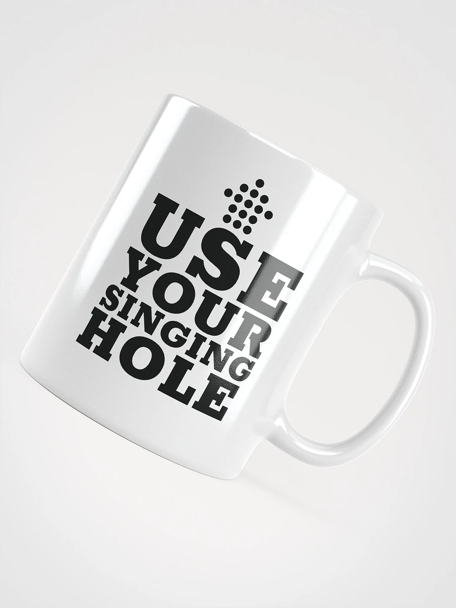Use Your Singing Hole Mug - White product image (4)